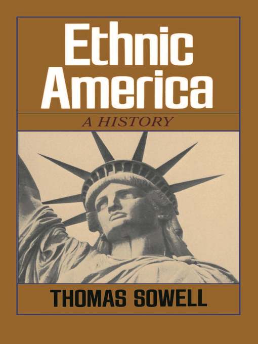 Title details for Ethnic America by Thomas Sowell - Available